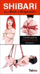 Shibari from Basic to Suspension: A Pocket Guide: 20 Lessons